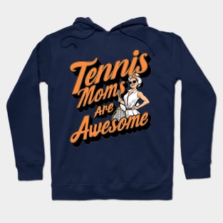 TENNIS MOMS ARE AWESOME Hoodie